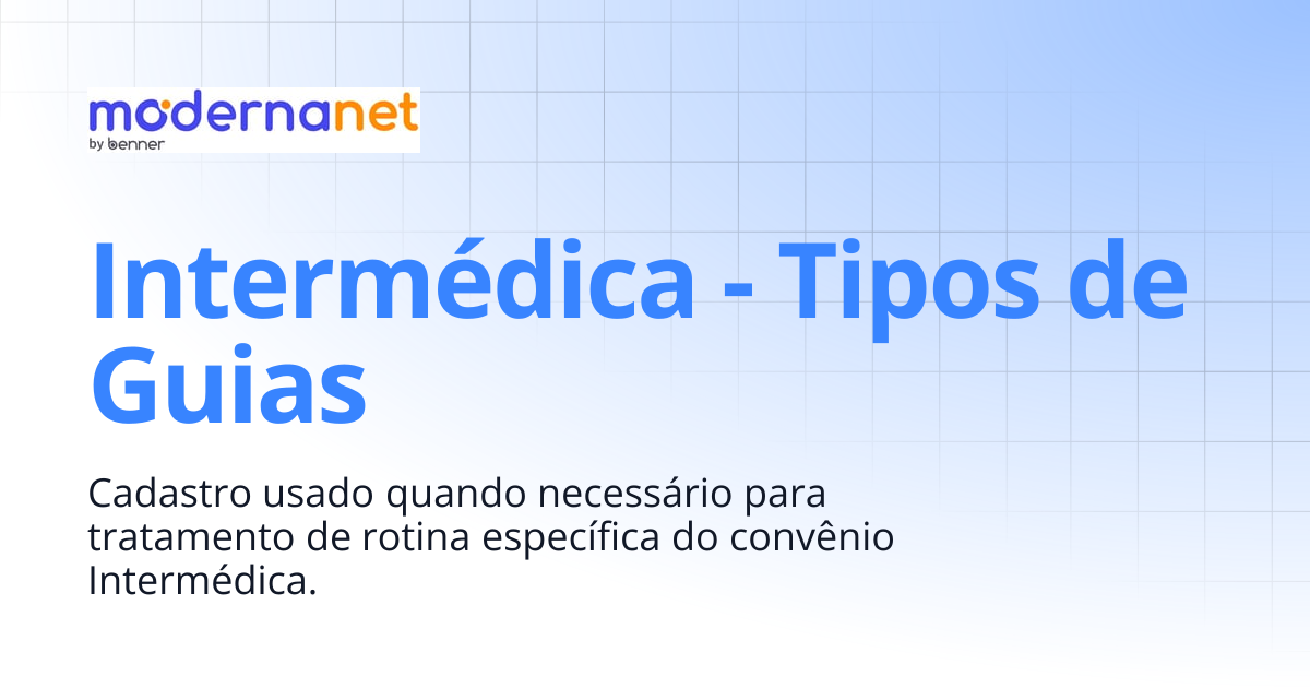 Intermédica - Tipos de Guias | ModernaNet