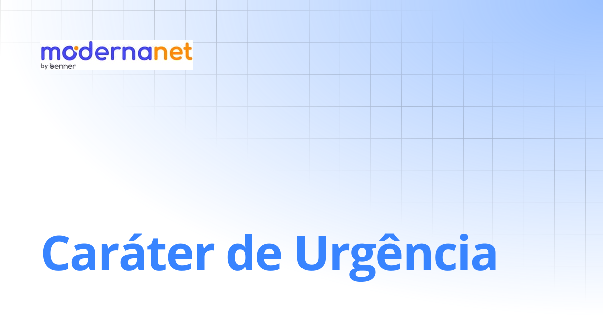 Caráter de Urgência | ModernaNet